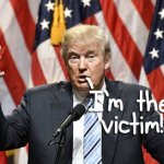 Nasty Women: Donald Trump, the Greatest Victim in the History of the World