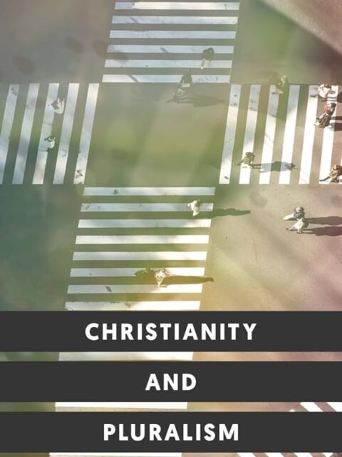 Cover: Book Review of Christianity and Pluralism, Ron Dart and J. I. Packer, Lexham Press, 2019; 70 pages
