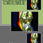 Chrysalis Crucible - a novel